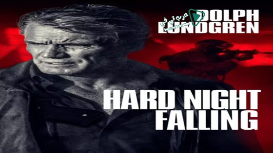 فيلم Hard Night Falling 2019 مترجم